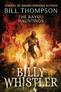 Billy Whistler (The Bayou Hauntings)