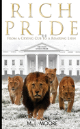Rich Pride: From A Crying Cub To A Roaring Lion