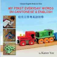 My First Everyday Words in Cantonese and English: With Jyutping Pronunciation (Cantonese for Kids)