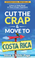 Cut the Crap & Move To Costa Rica: A How-to Guide Based on These Gringos' Experience