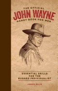 The Official John Wayne Handy Book for Men: Essen