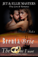 Brent and Brie: The One I Want