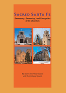 Sacred Santa Fe: Geomancy, Geometry, and Energetics of its Churches