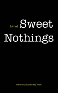 (bitter) Sweet Nothings