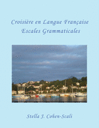 CROISI├â╦åRE EN LANGUE FRAN├âΓÇíAISE: Escales Grammaticales (French Edition)