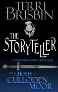 The Storyteller: A Highlander Romance (Ghosts of Culloden Moor) (Volume 45)