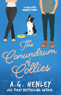 The Conundrum of Collies (The Love & Pets Romantic Comedy Series)