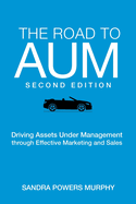 The Road to AUM: Driving Assets Under Management through Effective Marketing and Sales