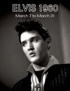 'Elvis March7 to31, 1960'