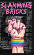 Slamming Bricks: An Anthology