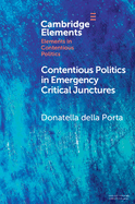 Contentious Politics in Emergency Critical Junctures: Progressive Social Movements during the Pandemic (Elements in Contentious Politics)