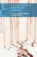 The Cambridge Companion to American Horror (Cambridge Companions to Literature)