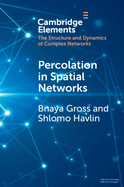 Percolation in Spatial Networks (Elements in Structure and Dynamics of Complex Networks)