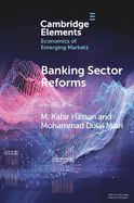 Banking Sector Reforms: Is China Following Japan's Footstep? (Elements in the Economics of Emerging Markets)