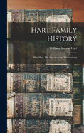 Hart Family History: Silas Hart, His Ancestors and Descendants