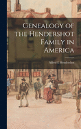 Genealogy of the Hendershot Family in America