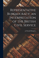 Representative Bureaucracy, an Interpretation of the British Civil Service
