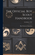 The Official Boy Scout Handbook; 7th Edition; 1967