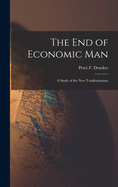 The End of Economic Man: a Study of the New Totalitarianism