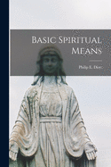 Basic Spiritual Means