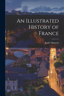 An Illustrated History of France