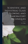 Scientific and Industrial Glass Blowing and Laboratory Techniques
