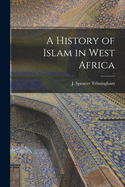 A History of Islam in West Africa