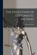 The Evolution of Diplomatic Method