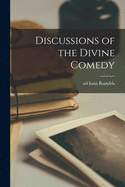 Discussions of the Divine Comedy