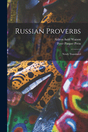 Russian Proverbs: Newly Translated