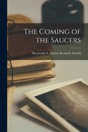 The Coming of the Saucers