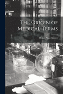 The Origin of Medical Terms
