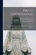 Preces Gertrudianae: Prayers of St. Gertrude and St. Mechtilde of the Order of St. Benedict
