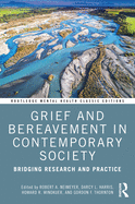 Grief and Bereavement in Contemporary Society (Routledge Mental Health Classic Editions)
