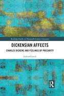 Dickensian Affects (Routledge Studies in Nineteenth Century Literature)