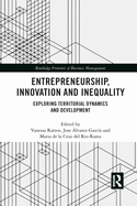 Entrepreneurship, Innovation and Inequality (Routledge Frontiers of Business Management)