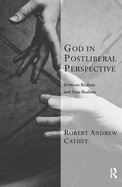 God in Postliberal Perspective (Transcending Boundaries in Philosophy and Theology)