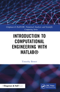 Introduction to Computational Engineering with MATLAB├é┬« (Chapman & Hall/CRC Numerical Analysis and Scientific Computing Series)