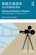 Advanced Modern Chinese ├⌐┬½╦£├º┬║┬º├ª┬▒ΓÇ░├¿┬»┬¡├¿┬»┬╗├ª┼ô┬¼: Learning through Contemporary Film ├Ñ┬╜ΓÇ£├ñ┬╗┬ú├ñ┬╕┬¡├ÑΓÇ║┬╜├ºΓÇ¥┬╡├Ñ┬╜┬▒├¿┬╡┬Å├ª┼╛┬É