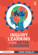 Inquiry Learning in the Gifted Classroom: It├óΓé¼Γäós a Problem-Based World