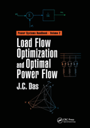 Load Flow Optimization and Optimal Power Flow (Power Systems Handbook)