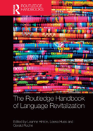The Routledge Handbook of Language Revitalization (Routledge Handbooks in Applied Linguistics)