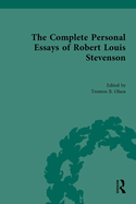 The Complete Personal Essays of Robert Louis Stevenson (Routledge Historical Resources)
