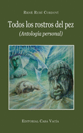 Todos los rostros del pez (Spanish Edition)