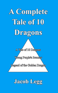 A Complete Tale of 10 Dragons