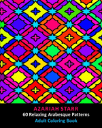 60 Relaxing Arabesque Patterns: Adult Coloring Book