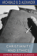 Christianity and Ethics (Esprios Classics)
