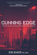 Cunning Edge: A 45-Year Journey Conducting Global Undercover Investigations