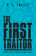 The First Traitor (The Agent Bennet Saga)