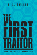 The First Traitor (The Agent Bennet Saga)